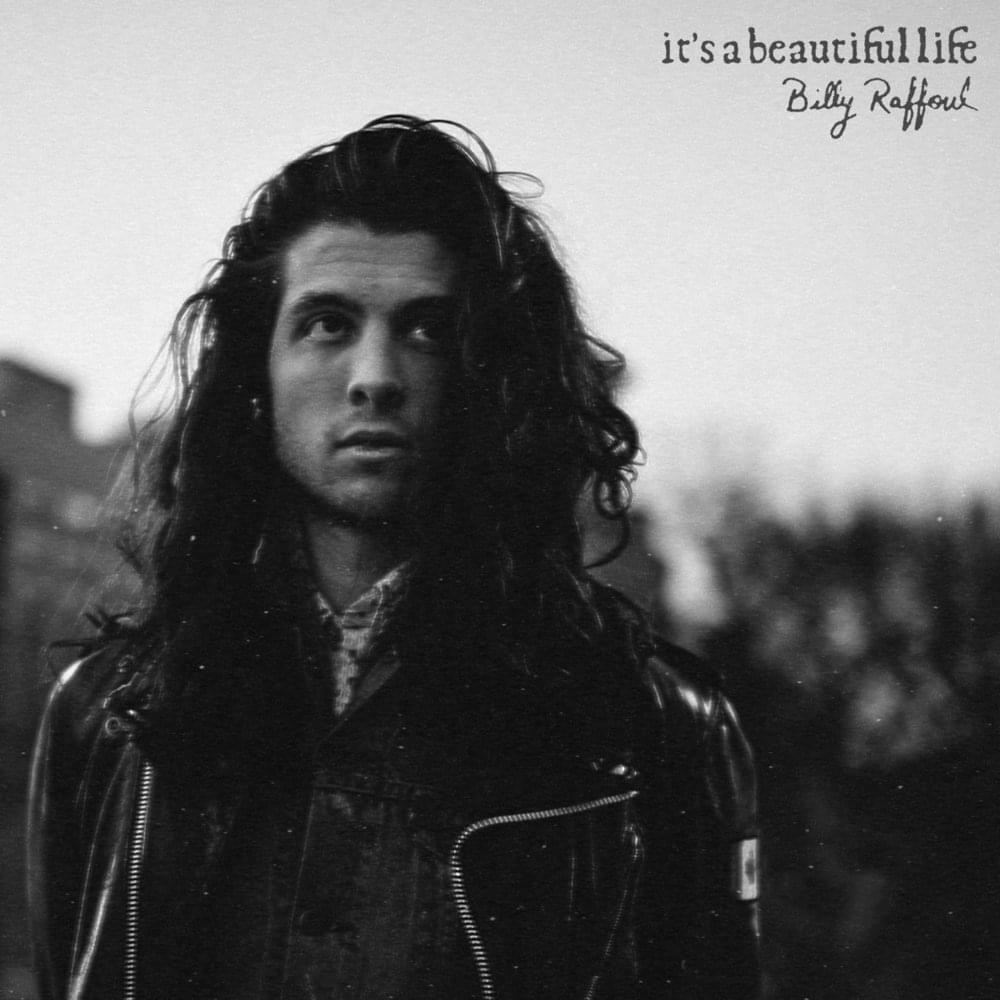 Album cover art for "It’s a Beautiful Life" by Billy Raffoul
