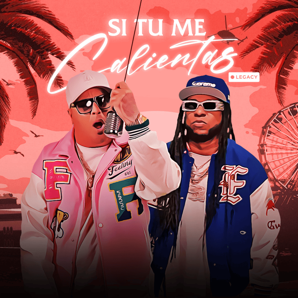 Album cover art for "Si tú me calientas (Legacy)" by Yaga & Mackie