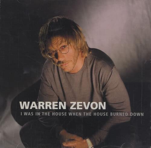 Album cover art for "I Was in the House When the House Burned Down" by Warren Zevon