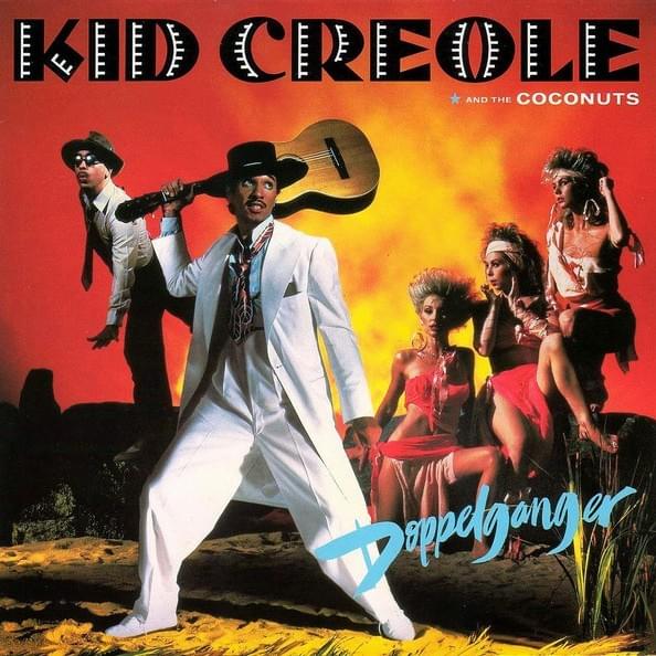 If You Wanna Be Happy by Kid Creole and The Coconuts