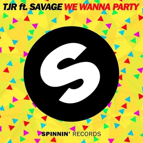 Album cover art for "We Wanna Party" by Revealed Recordings & Savage