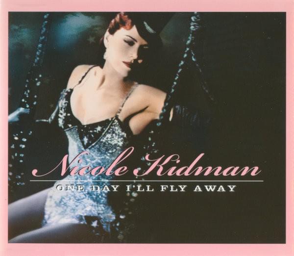 One Day I’ll Fly Away by Nicole Kidman