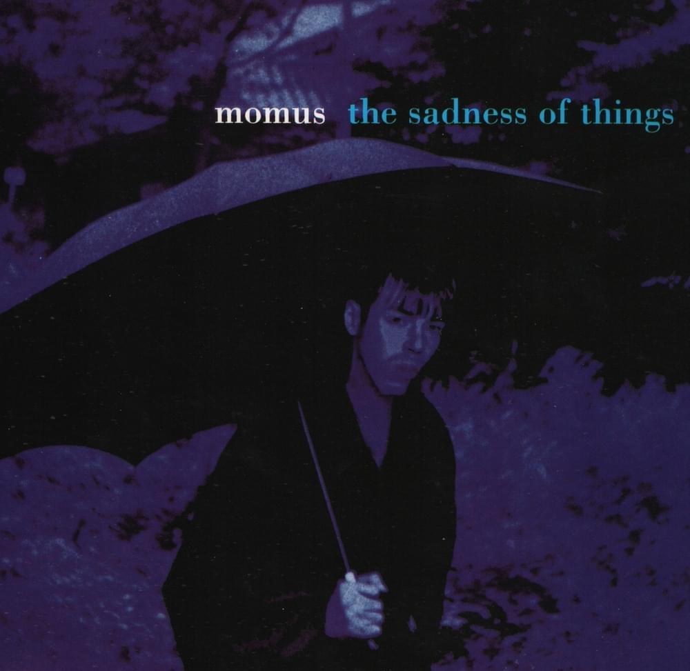 Album cover art for "The Sadness of Things" by Momus