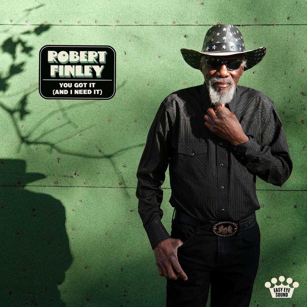 Album cover art for "You Got It (And I Need It)" by Robert Finley