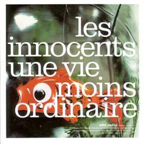 Une vie moins ordinaire by Les Innocents