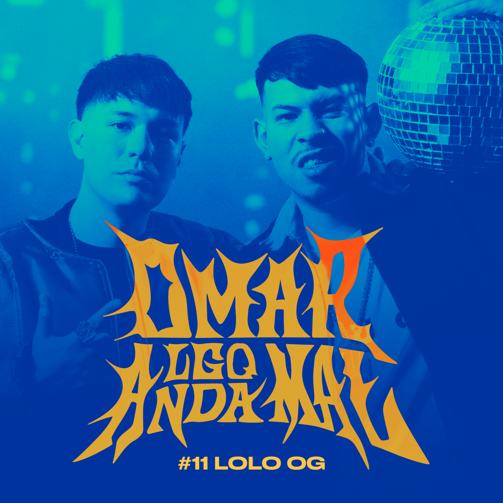 Album cover art for "LOLO OG Omar Algo Anda Mal #11" by Omar Varela