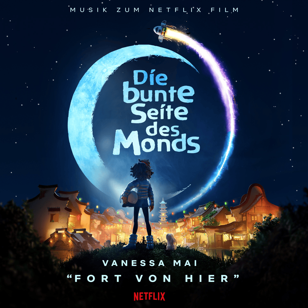 Album cover art for "Fort von hier (aus dem Netflix-Film ”Die bunte Seite des Monds”)" by Vanessa Mai