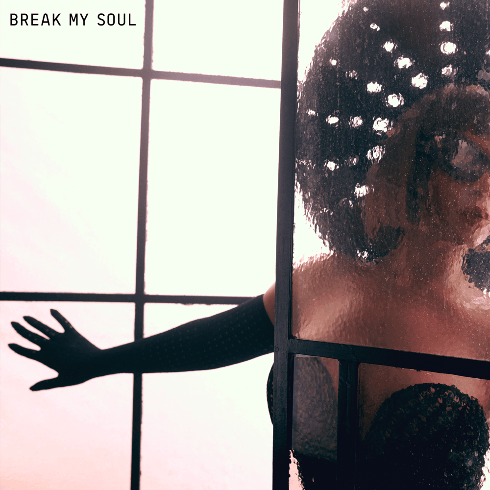 Album cover art for "BREAK MY SOUL" by Beyoncé
