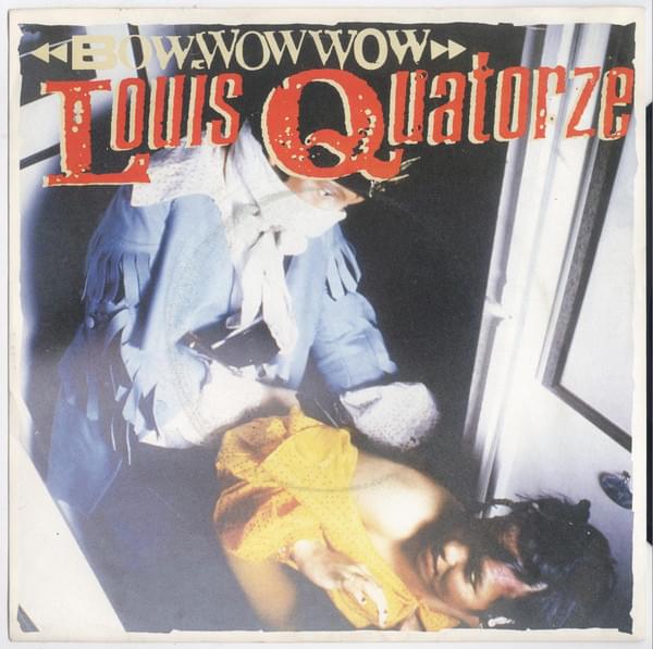 Louis Quatorze by Bow Wow Wow