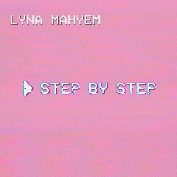 Album cover art for "Step By Step" by Lyna Mahyem