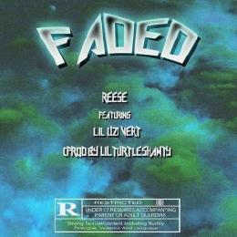 Album cover art for "Faded" by Reese LAFLARE & Lil Uzi Vert