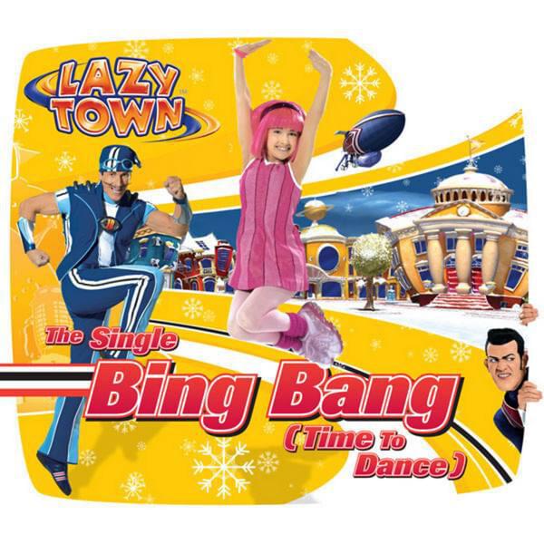 Album cover art for "Bing Bang (Time to Dance)" by LazyTown