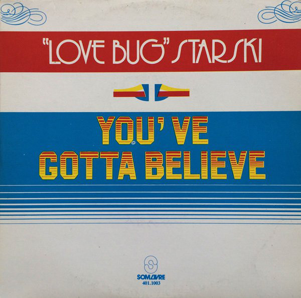 Album cover art for "You’ve Gotta Believe" by Lovebug Starski