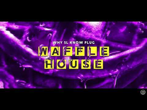 Album cover art for "Waffle House (Remix)" by Why SL Know Plug
