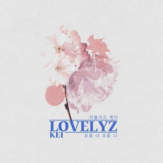 요즘 너 요즘 나 (These days, you are me) [Instrumental] by Kei (Lovelyz)