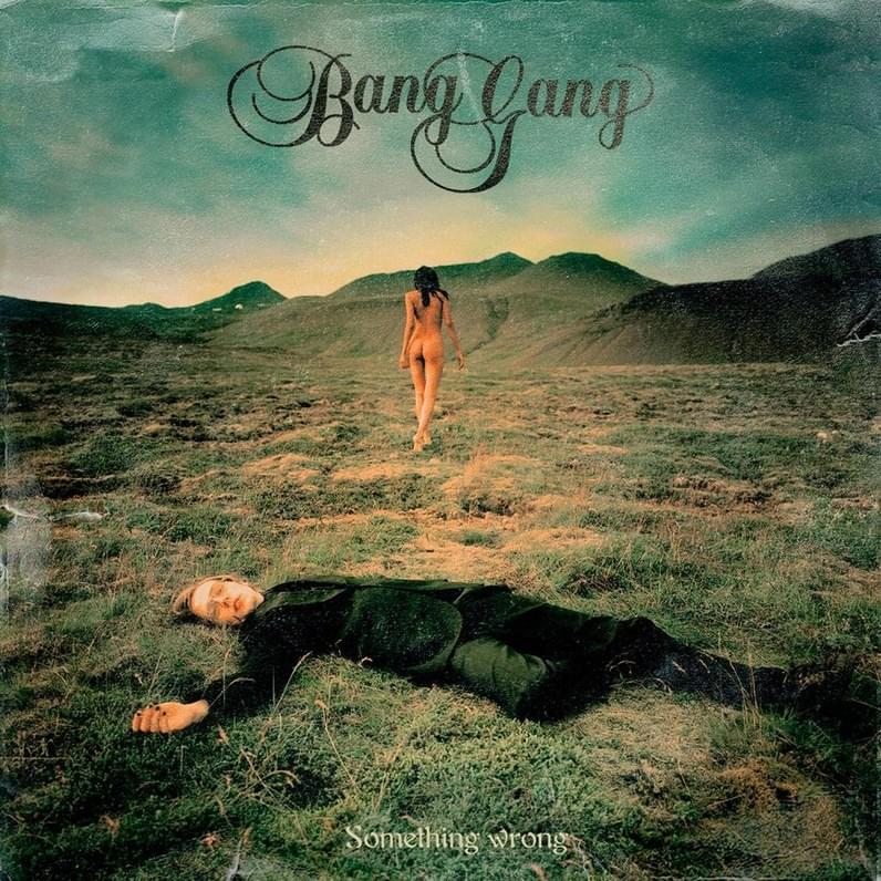 Album cover art for "Find What You Get" by Bang Gang