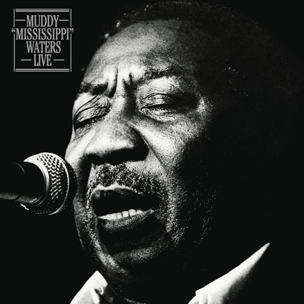 Cover image for Muddy “Mississippi” Waters Live (Legacy Edition)