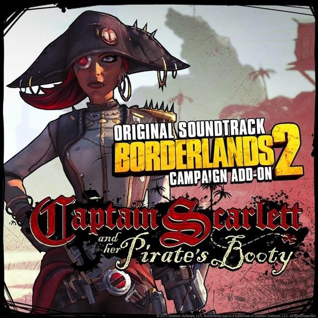 Cover image for Borderlands 2: Captain Scarlett and Her Pirate’s Booty (Original Soundtrack)