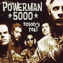 Album cover art for "Nobody’s Real" by Powerman 5000