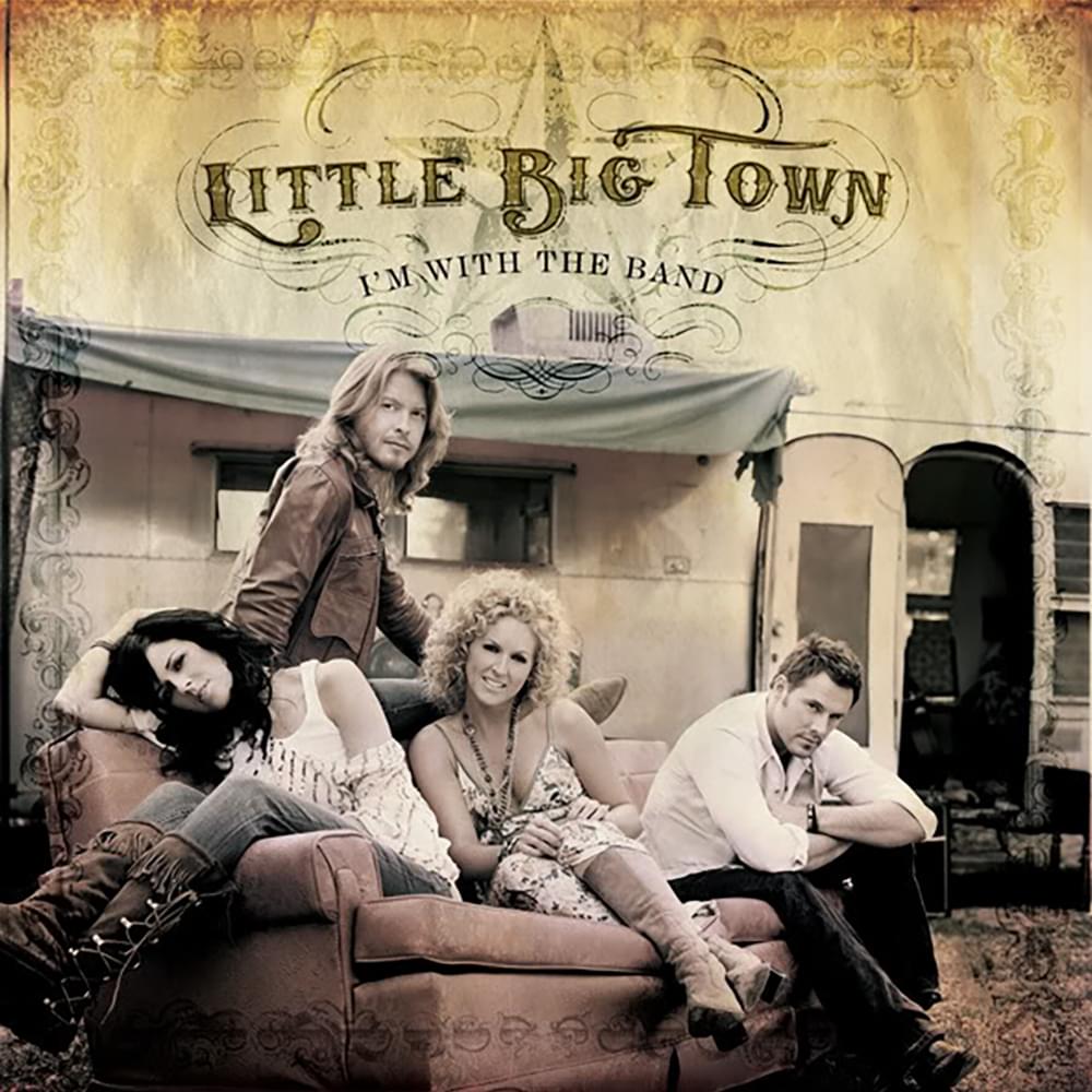Album cover art for "I’m With The Band" by Little Big Town
