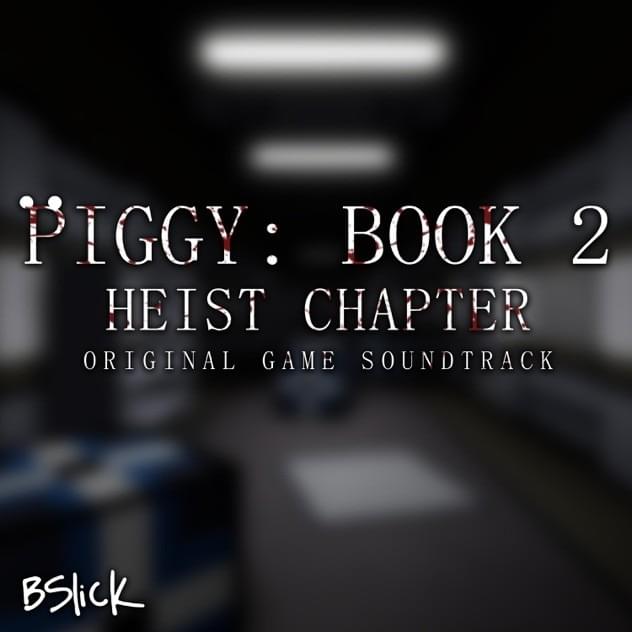 Cover image for Piggy: Book 2 Heist Chapter (Original Game Soundtrack)
