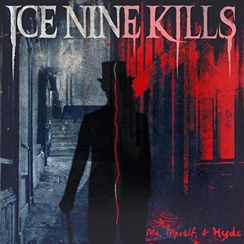 Album cover art for "Me, Myself & Hyde" by Ice Nine Kills