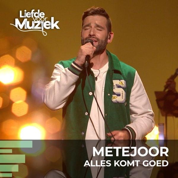 Album cover art for "Alles Komt Goed (uit Liefde Voor Muziek)" by Metejoor
