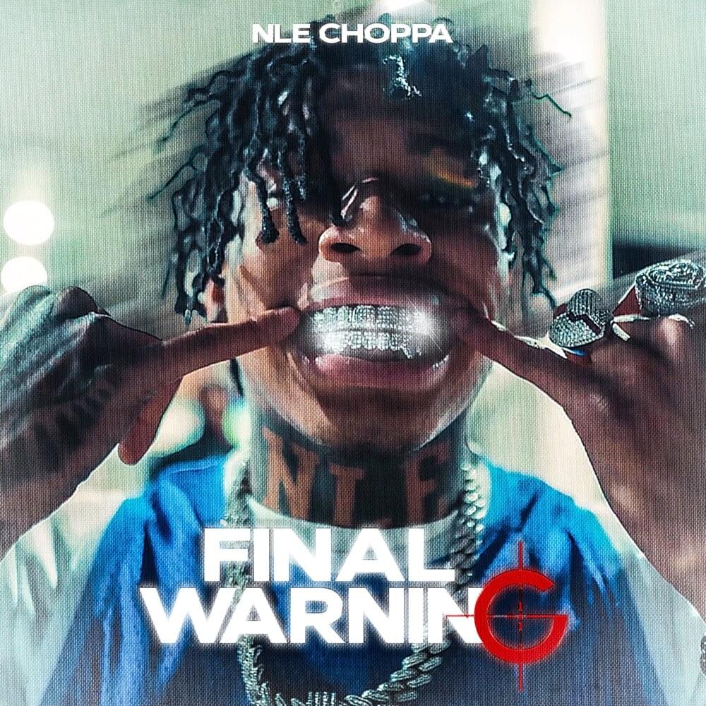 Album cover art for "Final Warning" by NLE Choppa