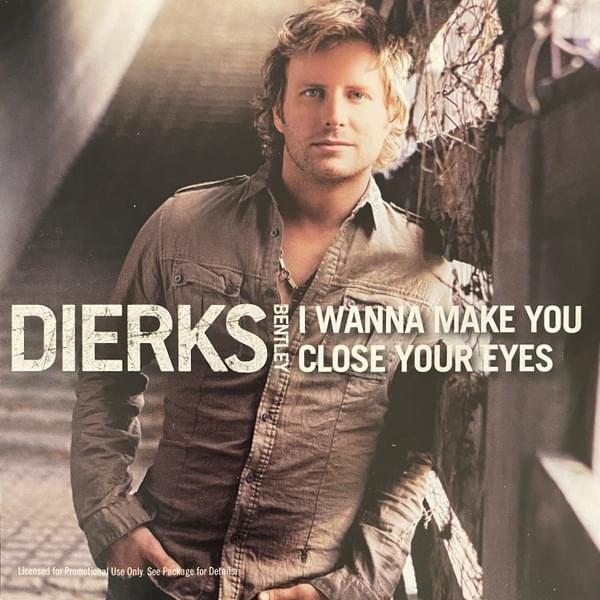 Album cover art for "I Wanna Make You Close Your Eyes" by Dierks Bentley