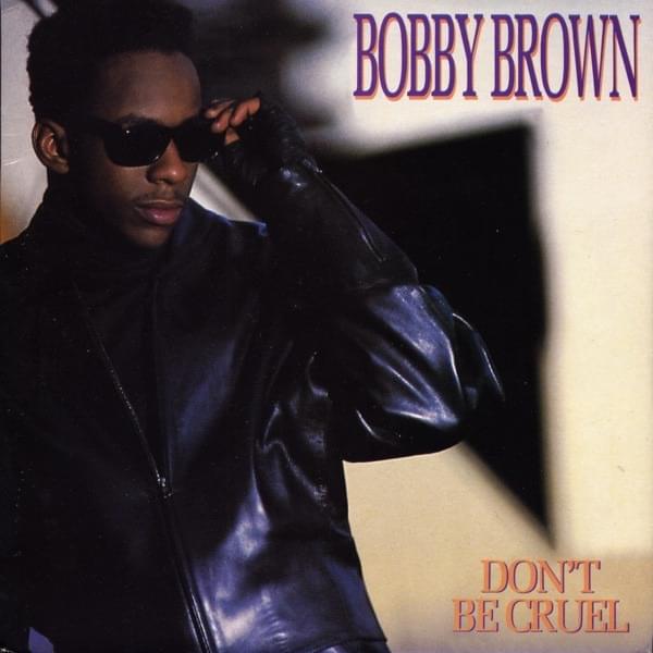 Don’t Be Cruel by Bobby Brown