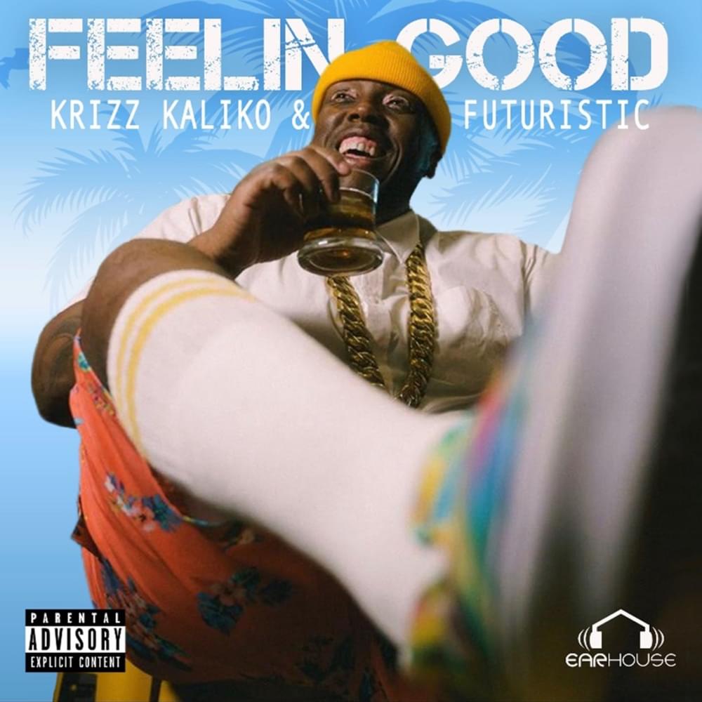 Album cover art for "Feelin’ Good" by Krizz Kaliko