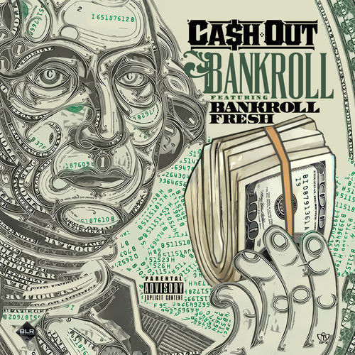 Album cover art for "Bankroll" by Ca$h Out & Bankroll Fresh