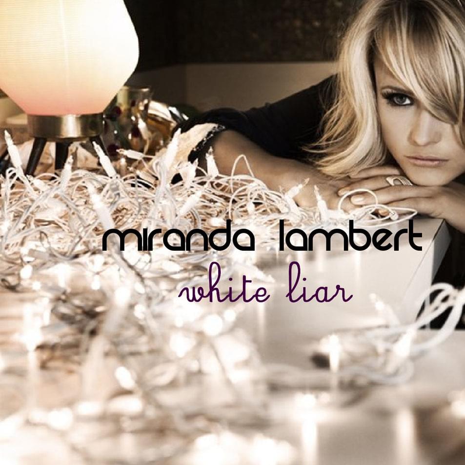Album cover art for "White Liar" by Miranda Lambert