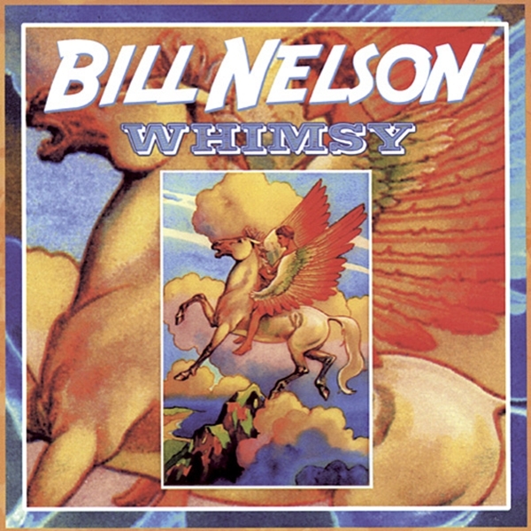 Whimsy by Bill Nelson