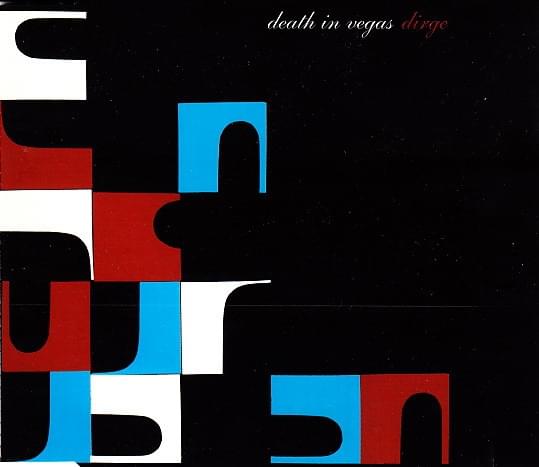 Album cover art for "Dirge" by Death in Vegas
