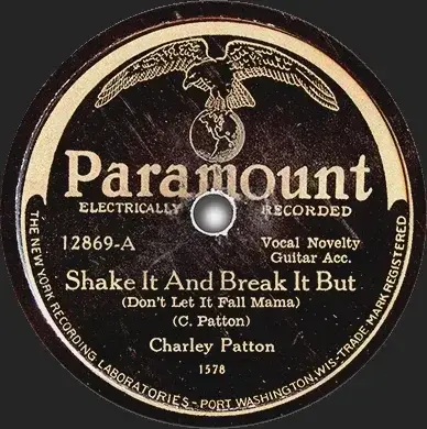 Shake it & Break it (But Don’t Let it Fall Mama) by Charley Patton