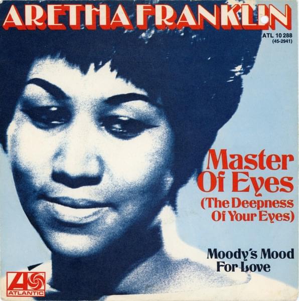 Album cover art for "Master Of Eyes (The Deepness Of Your Eyes)" by Aretha Franklin