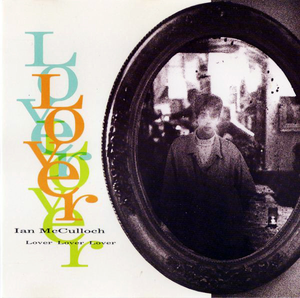 Album cover art for "Lover, Lover, Lover" by Ian McCulloch