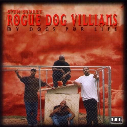 Dogs 4 Life by 57th Street Rogue Dog Villians