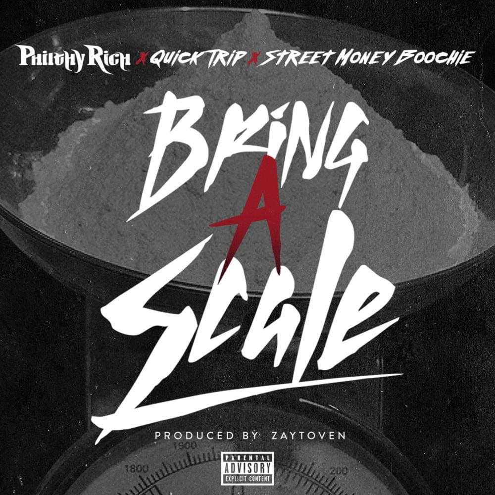 Album cover art for "Bring a Scale" by Philthy Rich & Quicktrip & Street Money Boochie