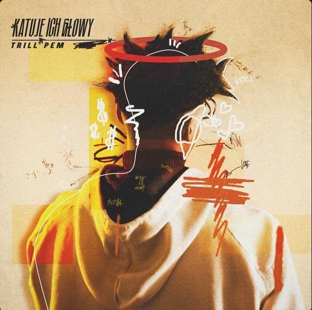 Album cover art for "Katuję Ich Głowy" by Trill Pem
