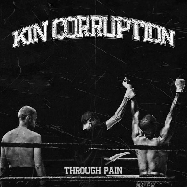 Through Pain by KIN CORRUPTION