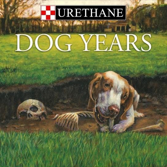 Album cover art for "Dog Years" by Urethane