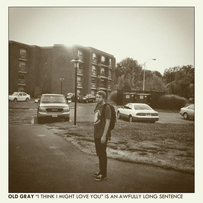 Album cover art for "“I Think I Might Love You” Is An Awfully Long Sentence" by Old Gray