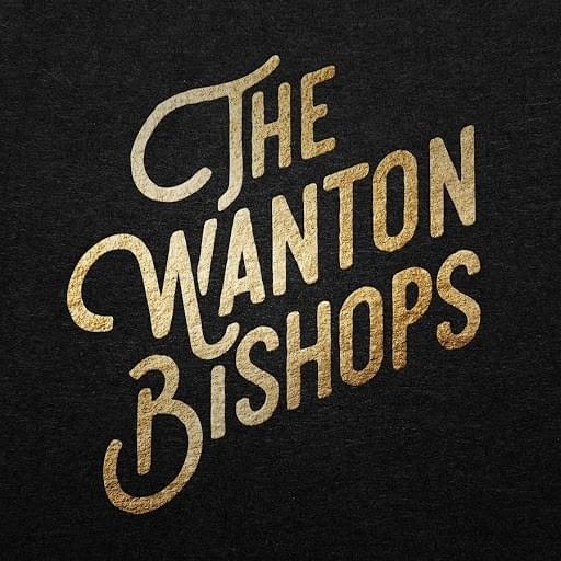 The Wanton Bishops Profile Picture Photo of The Wanton Bishops