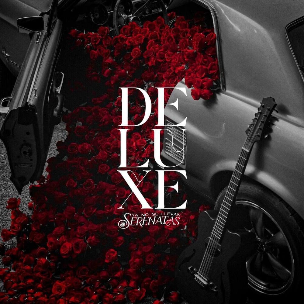Cover image for Ya No Se Llevan Serenatas (Deluxe)