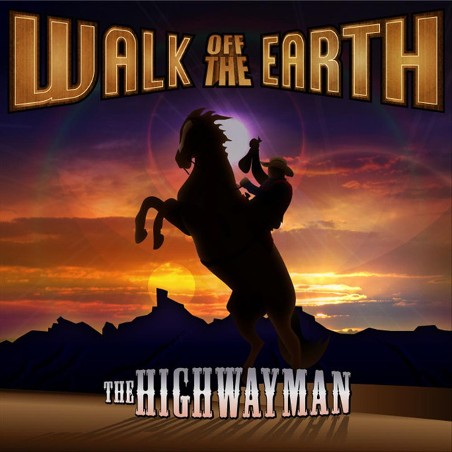 Album cover art for "The Highwayman" by Walk off the Earth & Ryan Guay & Ian Blackwood
