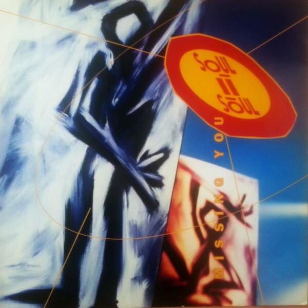 Missing You by Soul II Soul