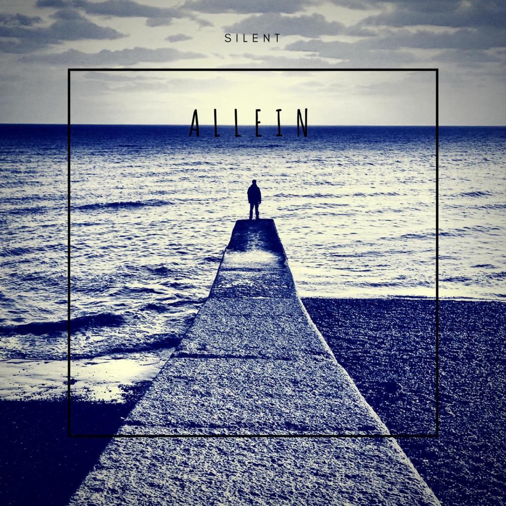 Allein [Teaser] by Silent