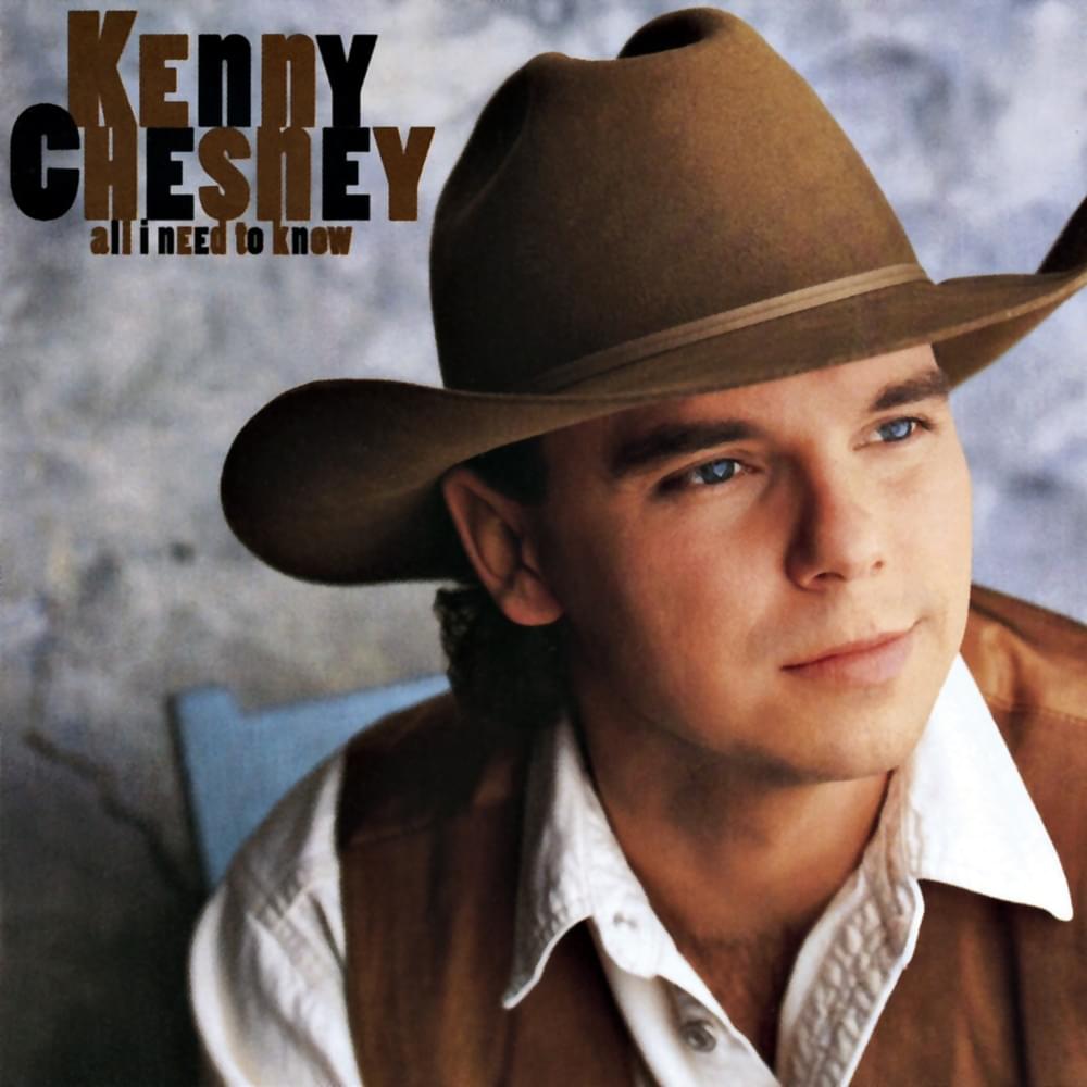 Album cover art for "All I Need To Know" by Kenny Chesney